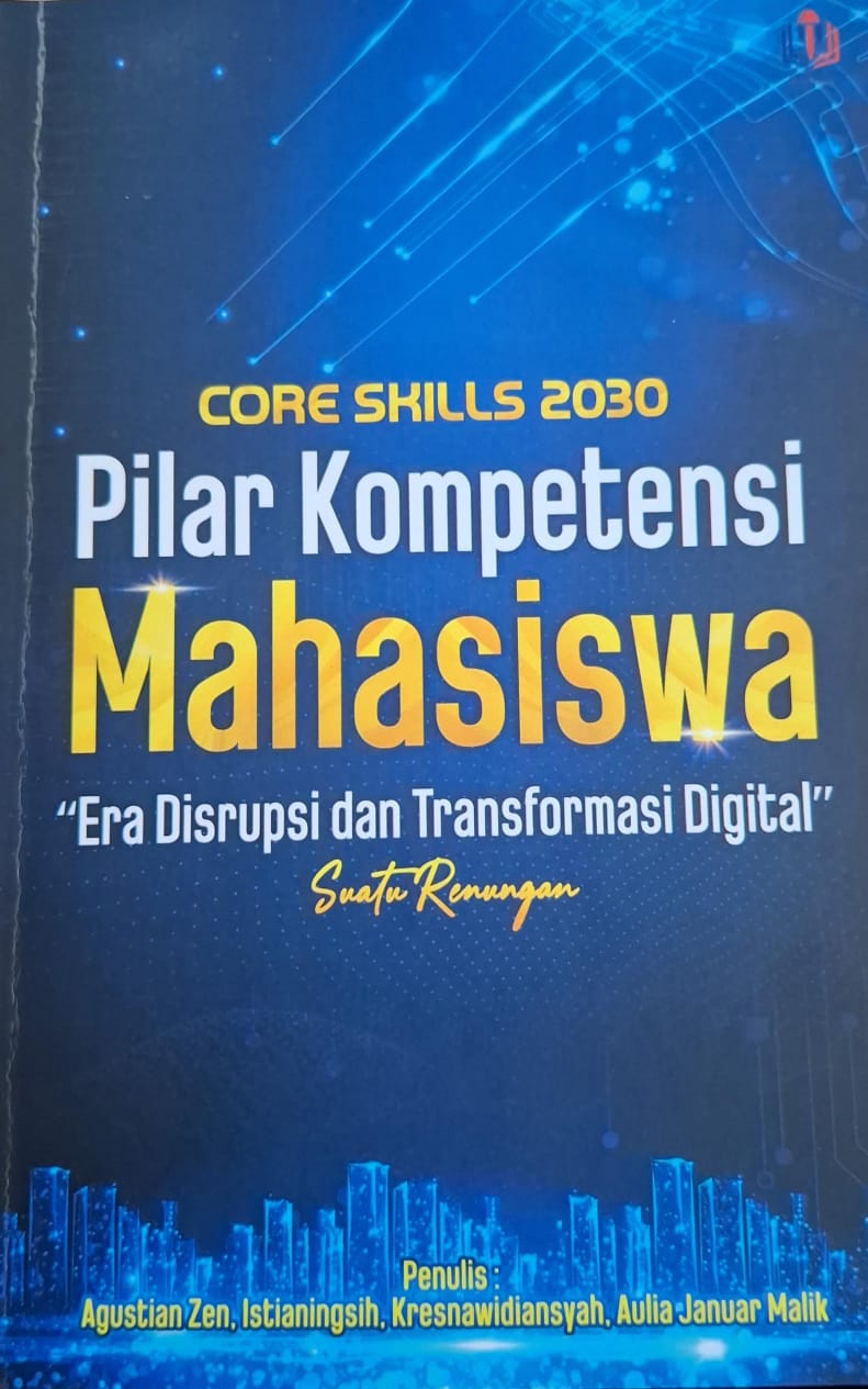 Core Skills 2030: Pilar Kompetensi Mahasiswa di Era Disrupsi dan Transformasi Digital
