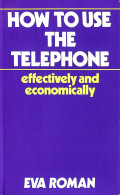 How To Use The Telephone Effetively And Economically