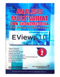 Analisis Multivariat Dan Ekonometrika Teori, Konsep, Dan Aplikasi Dengan EViews 10