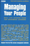 Managing your people : real life lessons from top business leaders