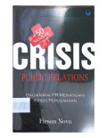 Crisis Public Relations Bagaimana PR Menangani Krisis Perusahaan