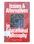 Issue & Alternatives In Educational Philosophy