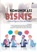 KOMUNIKASI BISNIS (SEBUAH TINJAUAN TEORI DAN PRAKTIS)