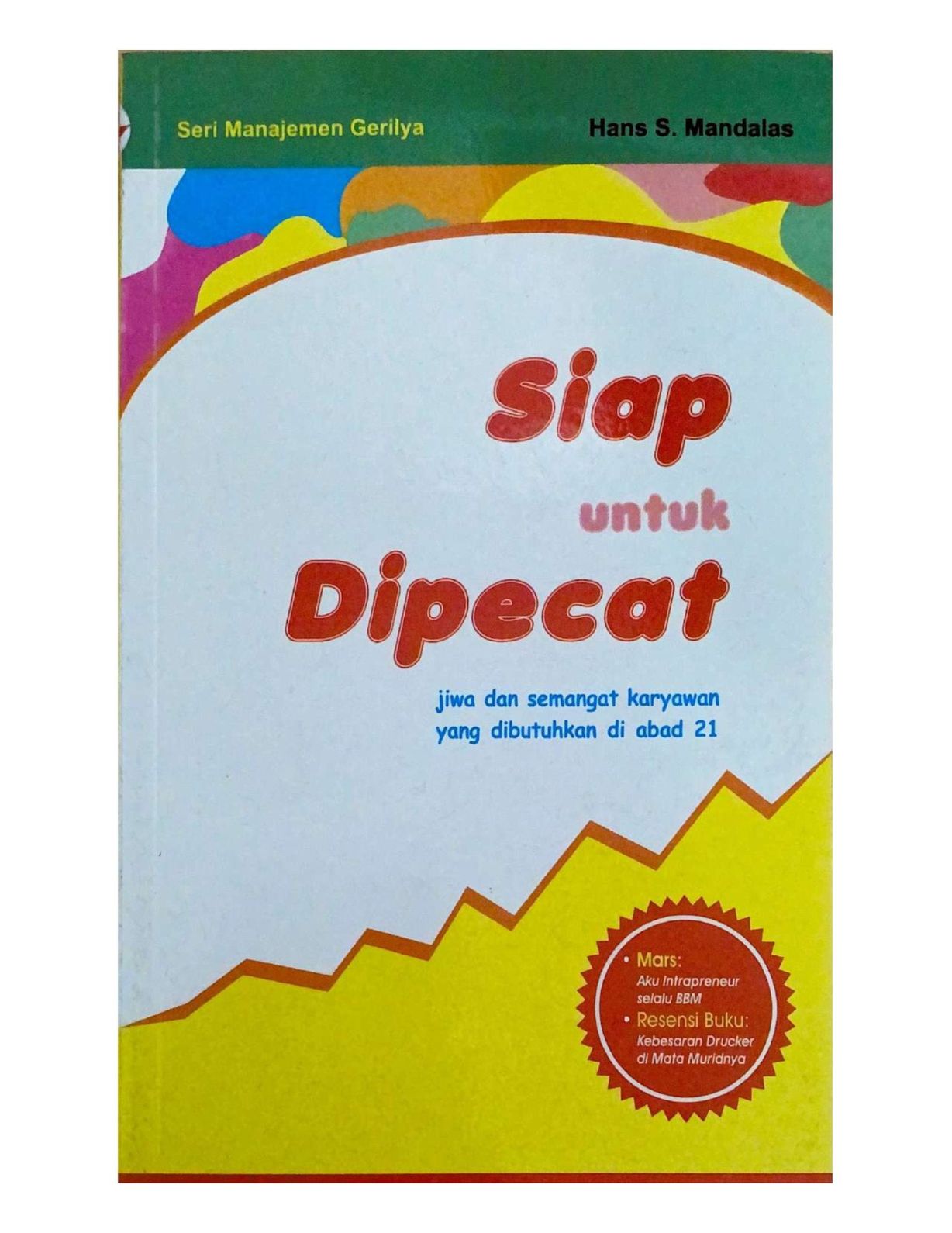 Siap Untuk Dipecat Jiwa Dan Semangat Karyawan Yang Dibutuhkan Di Abad 21